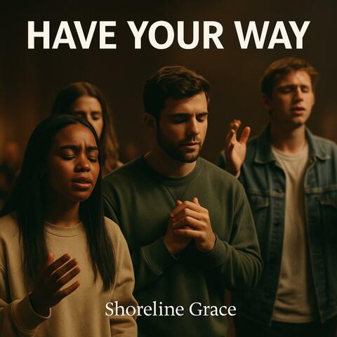 Have Your Way (Altar Call)