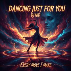 Dancing Just for You