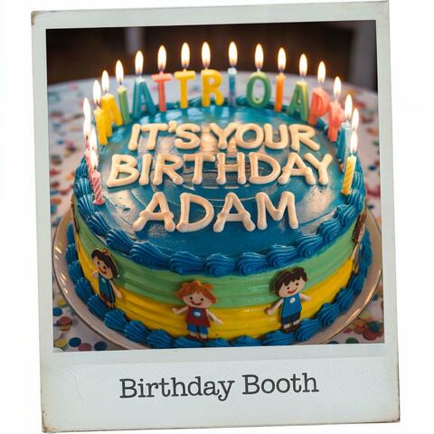 It's Your Birthday Adam