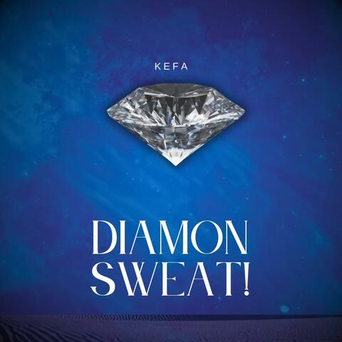 DIAMON SWEAT!