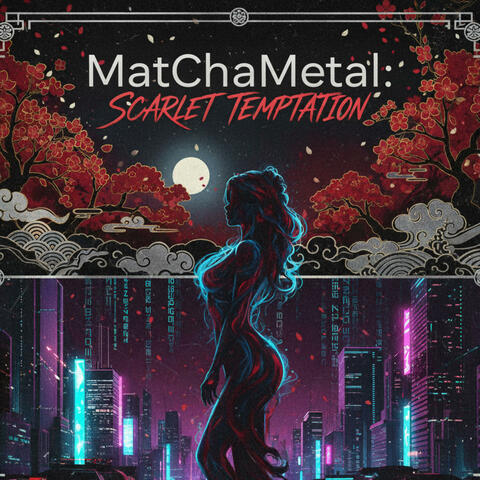 MatChaMetal:SCARLET TEMPTATION