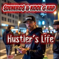 Denero witn Kool G Rap Hustler's Life