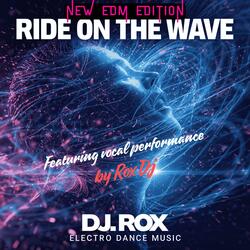 RIDE ON THE WAVE (New EDM Edition)