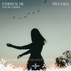Ethereal Me (Nature) (feat. Sensory Meditation, Flame Timo, Alma Lin, Jasper Whisper & Randy Divine)