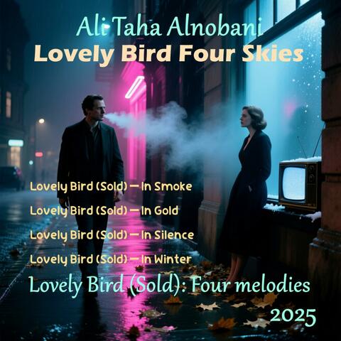 Lovely Bird: Four Skies