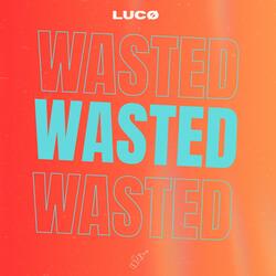 Wasted (feat. Alice Gray)