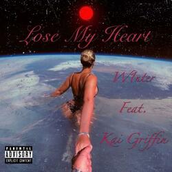Lose My Heart (feat. Kai Griffin)