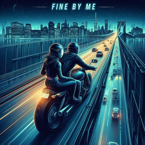 FINE BY ME
