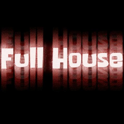 Full House