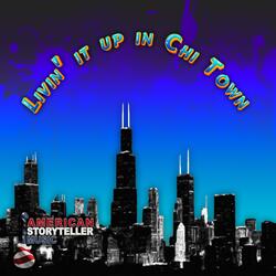 Livin' it up in Chi Town (Version I)