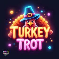 TURKEY TROT