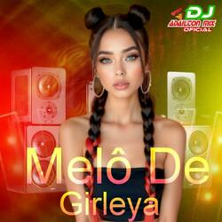 Melô De Girleya (Versão Reggae)