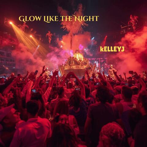 Glow Like the Night