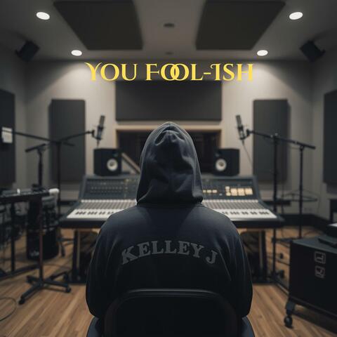 You Fool-ish