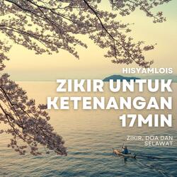 Zikir untuk Ketenangan 17 minit