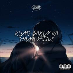 Kung Sakin Ka Mananatili (feat. Ken Kenneth)