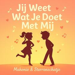 Jij Weet Wat Je Doet Met Mij