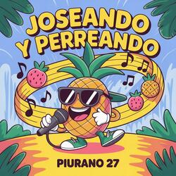 JOSEANDO Y PERREANDO