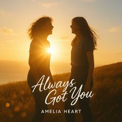 Always Got You