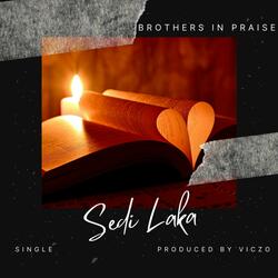Sedi Laka (feat. Brothers in Praise)