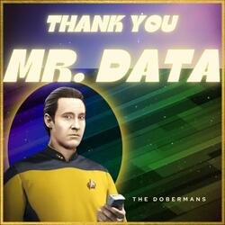 Thank You, Mr. Data