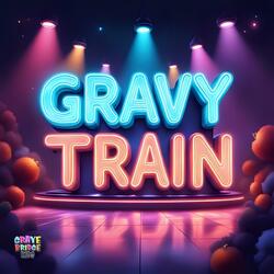 GRAVY TRAIN
