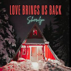 Love Brings Us Back