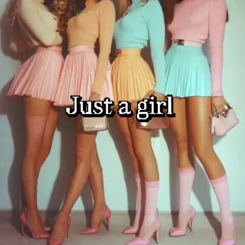 Just a girl