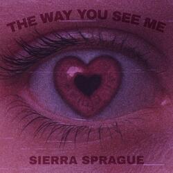 The Way You See Me