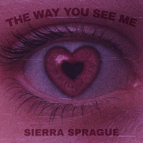 The Way You See Me
