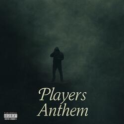 Players Anthem