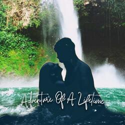 Adventure of a Lifetime