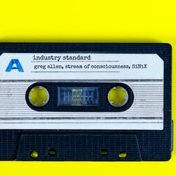 Industry Standard (feat. Stream Of Consciousness & Greg Allen)