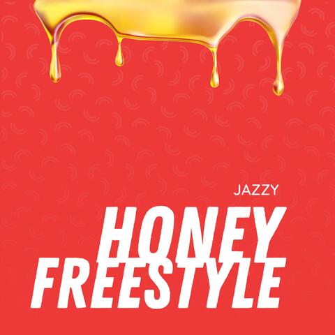HONEY FREESTYLE