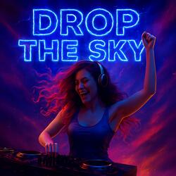 Drop The Sky