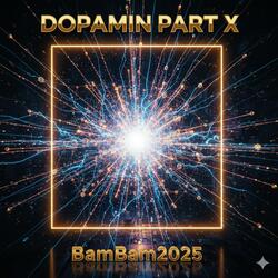 Dopamin Part. X