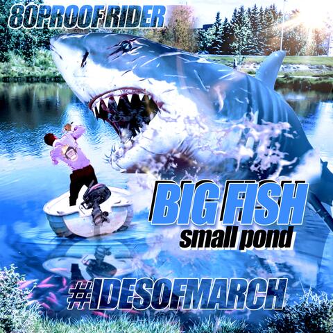 BIG Fish Small Pond Mixtape