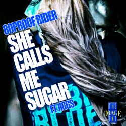 She Calls Me Suga (feat. Jiggs)