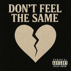 Don't Feel The Same