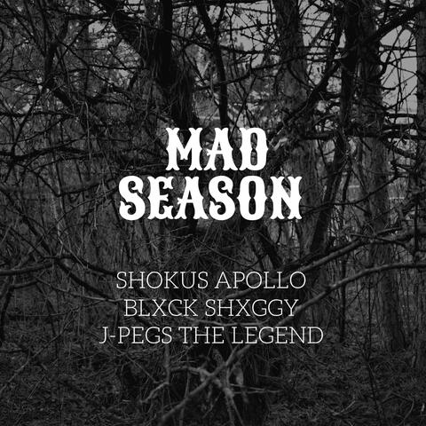 Mad Season (feat. Blxck Shxggy & J-Pegs the Legend)