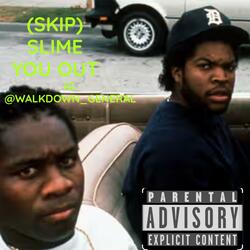 SLIME YOU OUT