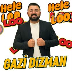 Gazi Dizman Hele Lolo