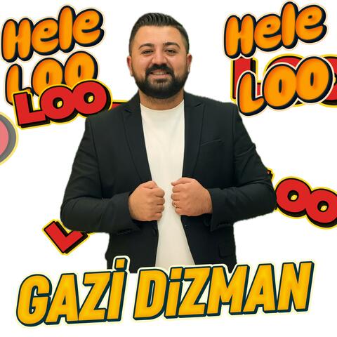 Gazi Dizman Hele Lolo
