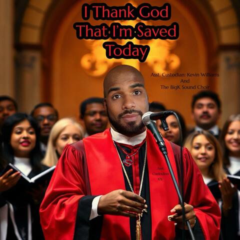I Thank God That I'm Saved Today