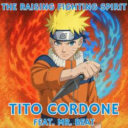 The Raising Fighting Spirit (from "Naruto") (feat. Mr. Beat)