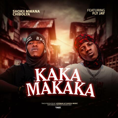 KAKAMAKAKA (feat. Fly Jay)