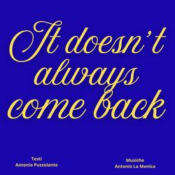 It doesn't always come back