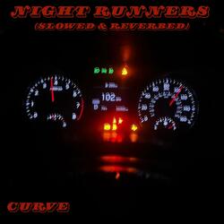 Night Runners (Slowed and Reverbed)