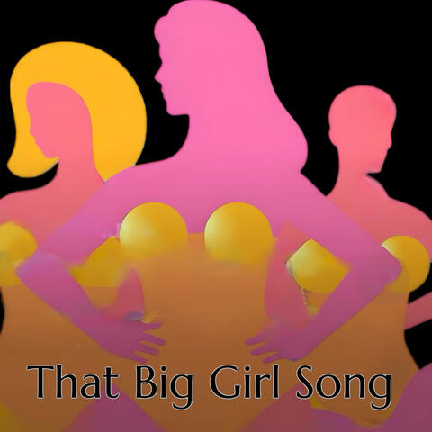 That Big Girl Song