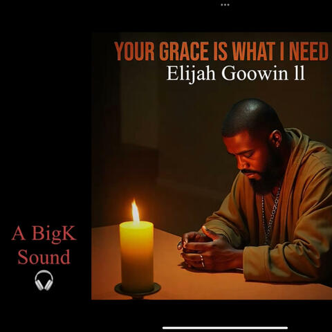 Your Grace Is All I Need
